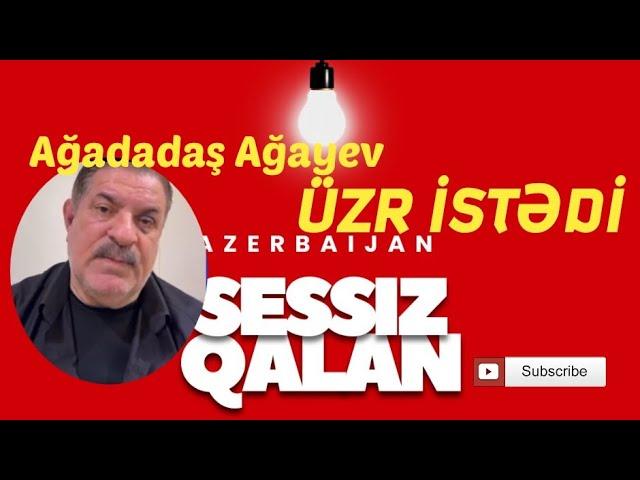 Ağadadaş Ağayev məlum hadisəylə bağlı Üzr İstədi