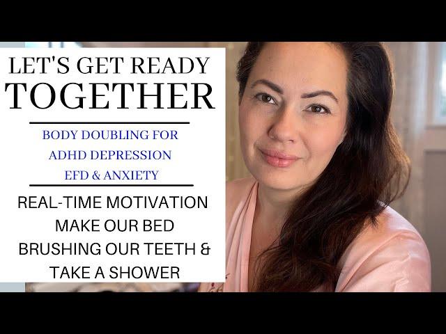 ADHD BODY DOUBLING || Getting Ready with Depression Real-time body doubling routine