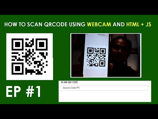 EP1-How to read QR Code using WebCam  Scanner JS (instascan.js) / Reading QR Code | Free source code