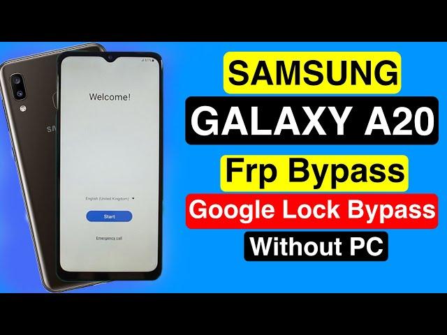 Samsung Galaxy A20 FRP Bypass || Galaxy A20 Google Account Unlock New Method 2023 100% Works