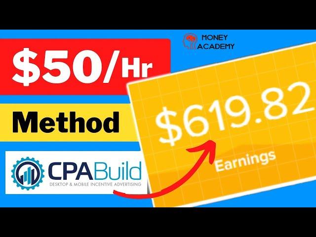 (NEW TRICK) $50_Hr Method CPA Marketing • CPABuild CPA Marketing Tutorial moneyacademy.work