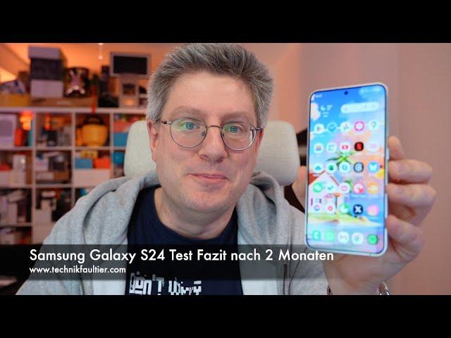 Samsung Galaxy S24 Test Fazit nach 2 Monaten