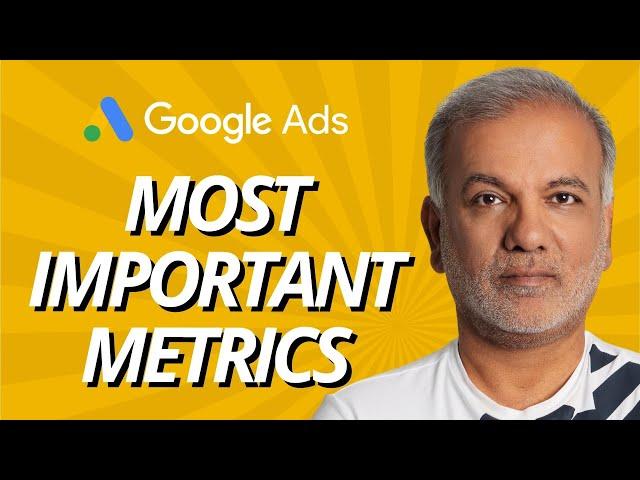 Google Ads Training 2024 - What Are The Most Important Google Ads Metrics?