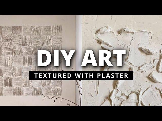 Textured Wall Art DIYs with Plaster (easy + high end)