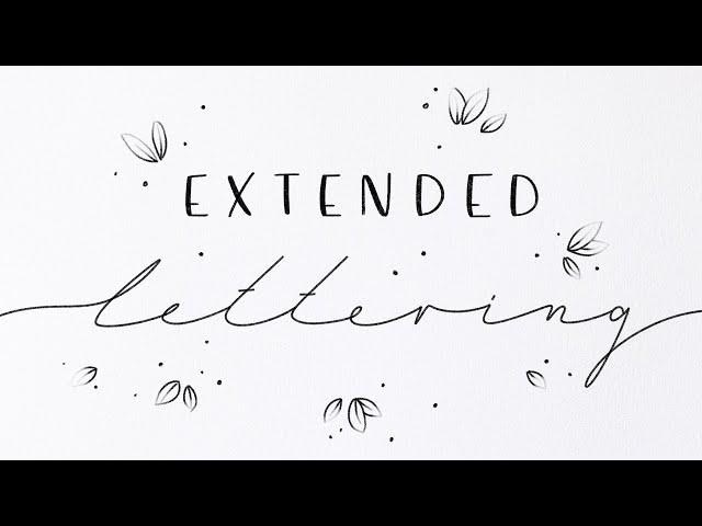 Lerne die edelste Schrift!  (Extended Lettering Anleitung)