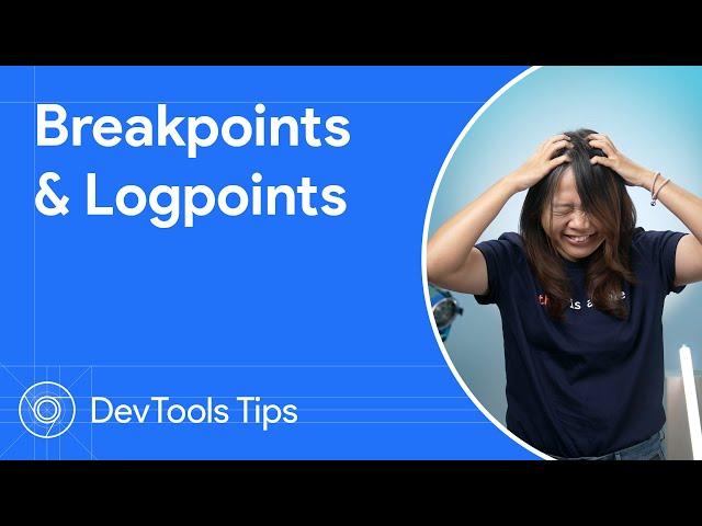 Breakpoints and logpoints #DevToolsTips