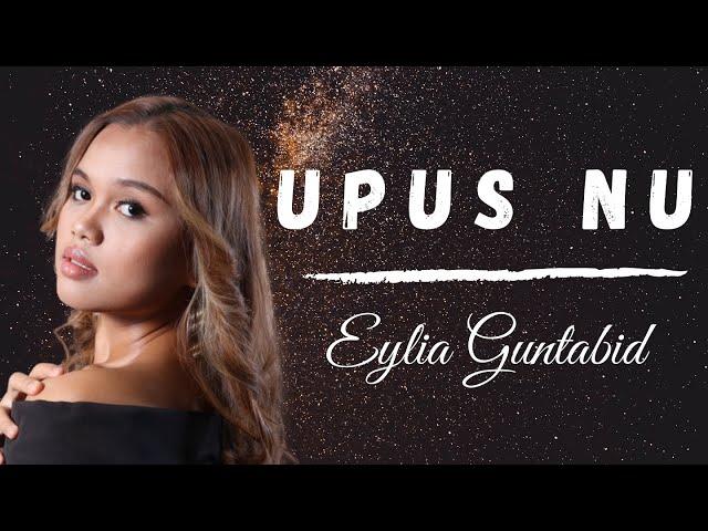 EYLIA GUNTABID - UPUS NU | LIRIK