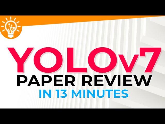 YOLOv7 Paper Review in 13 Minutes