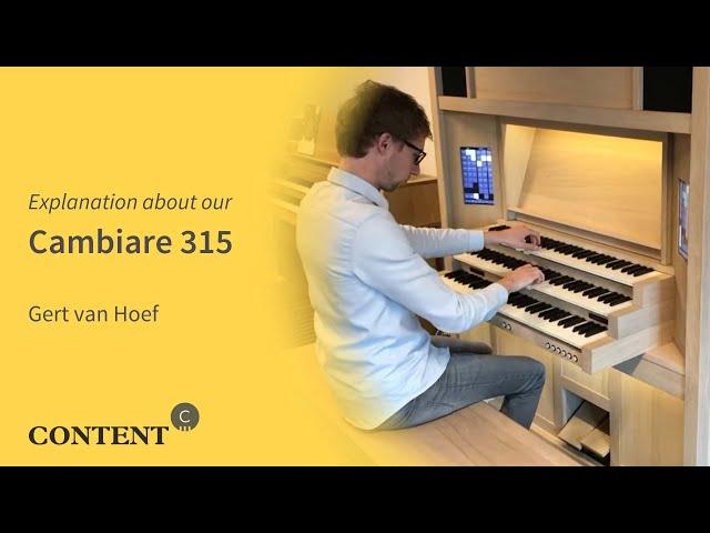 Gert van Hoef explains about the Content Cambiare 315 (Hauptwerk)