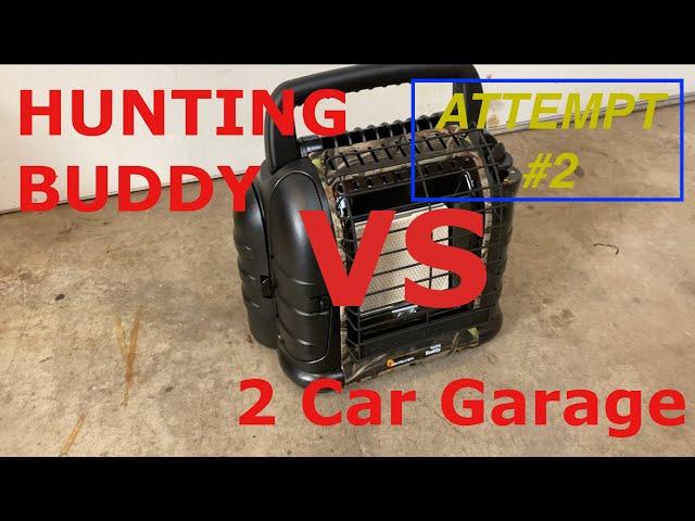 Attempt #2 - Can I Heat My 2 Car Garage with a Hunting Buddy Heater - Success???