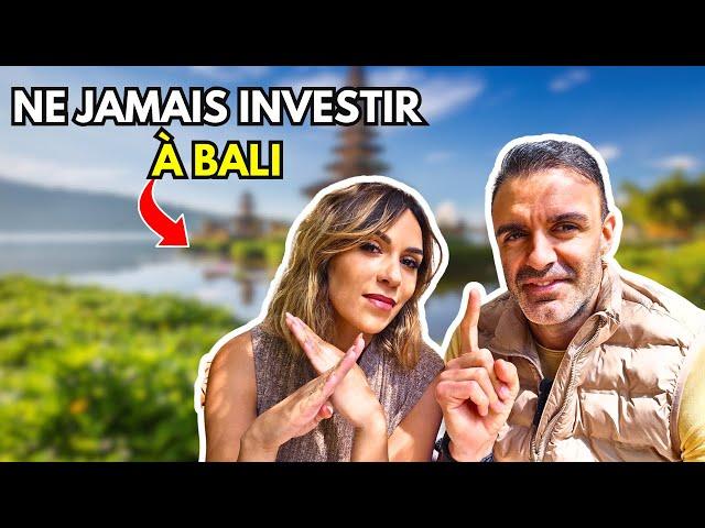 N'INVESTISSEZ JAMAIS À BALI !