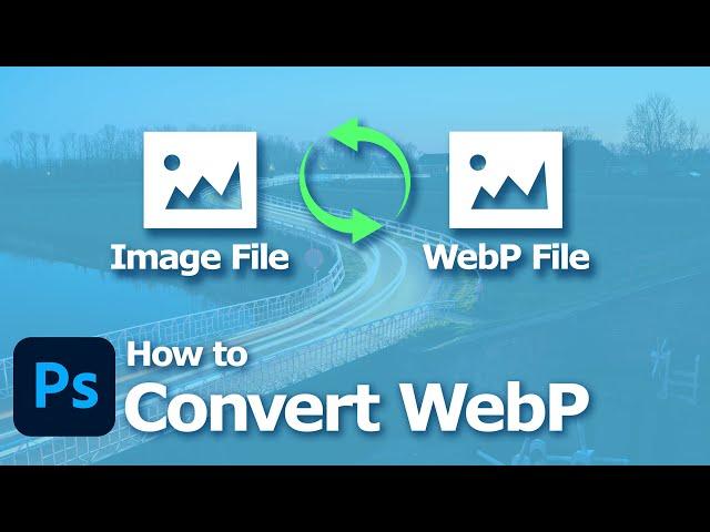 How to convert to webp in Photoshop | Timelapse Tutorial