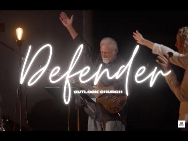 Defender | Outlook Church | WORSHIP MOMENT