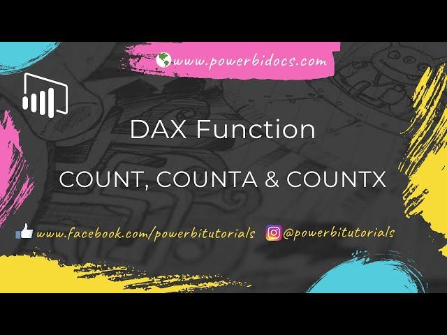 23 - COUNT, COUNTA & COUNTX DAX functions in Power Bi