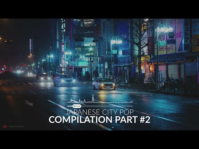 ＪＡＰＡＮＥＳＥ シティポップ City Pop/Funk Compilation パート #2+