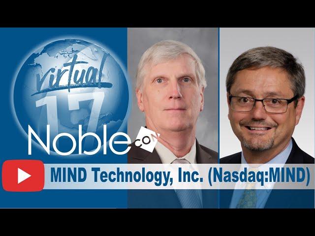 MIND Technology (MIND) Co-CEO, CFO Robert Capps and COO Dennis Morris – Presentation from NobleCon17