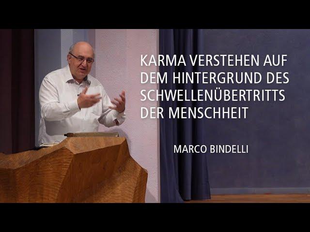 Karma verstehen auf dem Hintergrund des Schwellenübertritts der Menschheit – Marco Bindelli