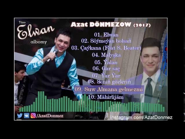 Suw almana gelmezmi Azat Dönmezow #Täze Elwan Albomy 2017