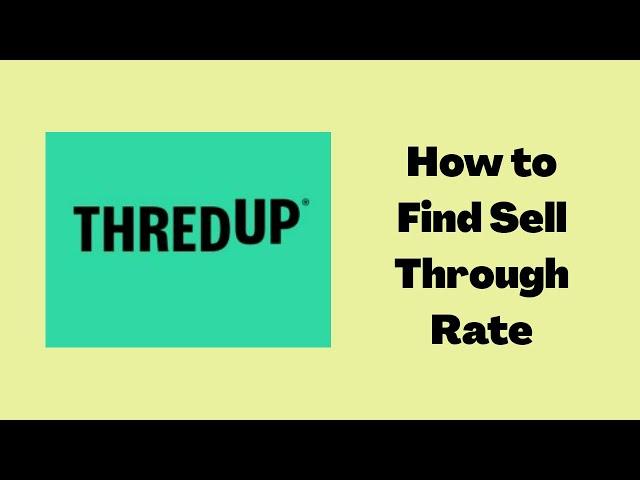 How To Do Sell Through Rate on ThredUP | What Sells on ThredUP | ThredUP Tips | Know Profit