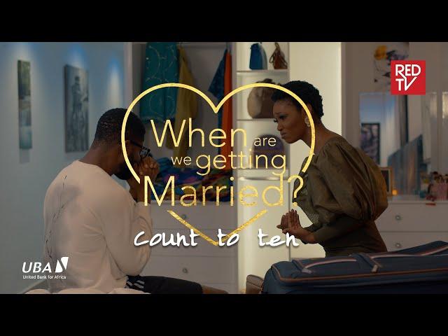 When Are We Getting Married | EP11 | Count to ten