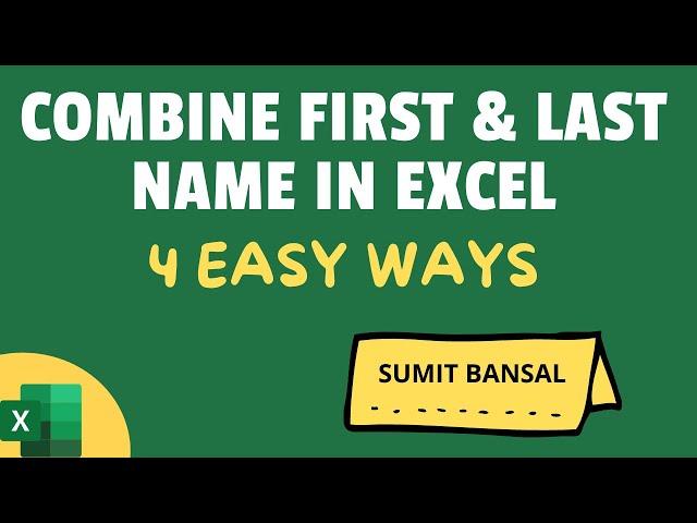 Combine First and Last Name in Excel (Using Formulas, Flash Fill, Power Query)