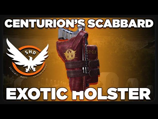 NEW Exotic Holster ~ NEW BIS HOLSTER?! | Centurions Scabbard | TU22 Seasons 2.0 | The Division 2