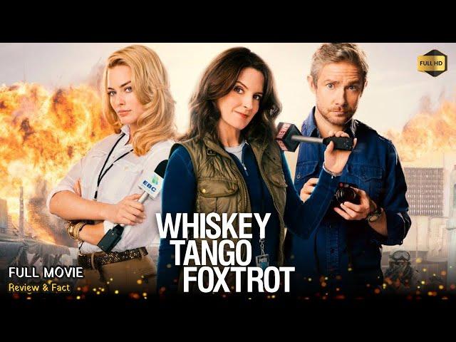 Whiskey Tango Foxtrot Full Movie In English | New Hollywood Movie | Review & Facts