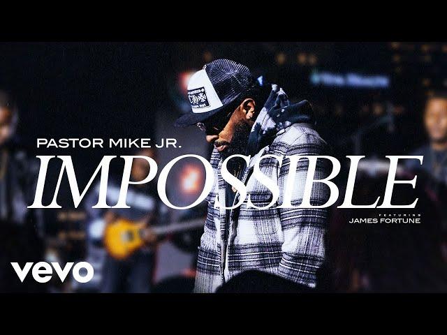 Pastor Mike Jr. - Impossible (Official Video) ft. James Fortune