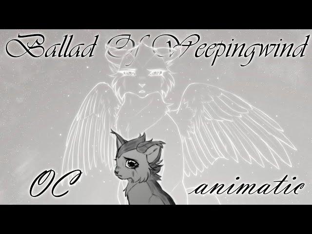 Ballad Of Weepingwind - OC Animatic