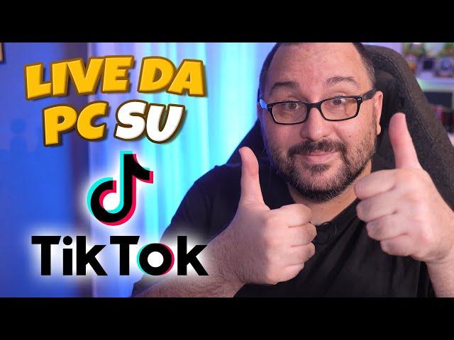 COME fare LIVE su TIKTOK da PC in maniera GRATUITA