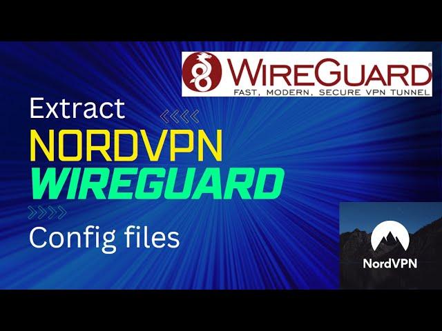 Extract NordVPN WireGuard configuration files | NordLynx | Ubuntu | Windows