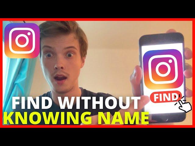 How To Find Someone on Instagram Without Knowing Their Name