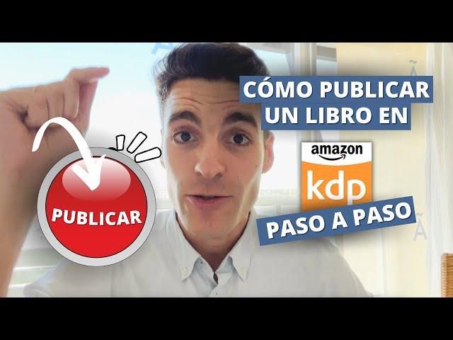 Como Publicar un Libro en Amazon KDP en 2025: Tutorial Paso a Paso