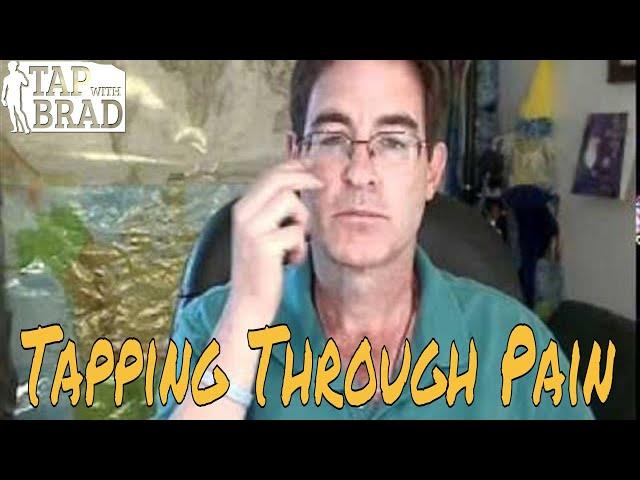 Tapping through Pain - EFT with Brad Yates