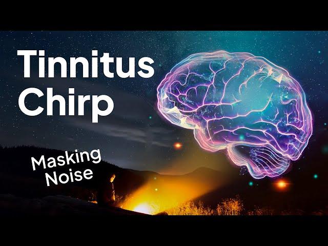 Tinnitus Chirp - High Frequency Masking Noise