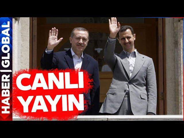 CANLI YAYIN I Suriye ile Yeni Dönem Mi Başlıyor? Erdoğan Esad'la Görüşecek mi? İşte Son Gelişmeler