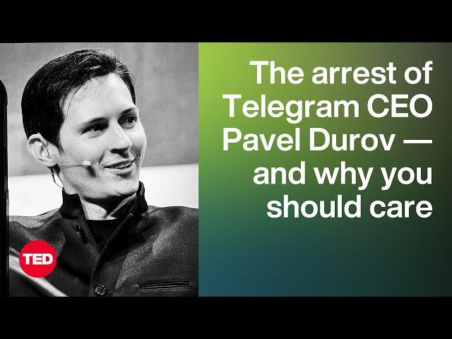 The Arrest of Telegram CEO Pavel Durov — and Why You Should Care | Eli Pariser | TED