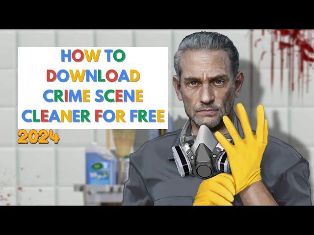 How To Download [CRIME SCENE CLEANER] For Free | Working 2025