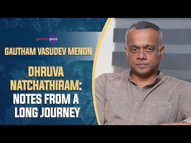 Gautham Vasudev Menon Interview With Baradwaj Rangan | Conversation | #dhruvanatchathiram