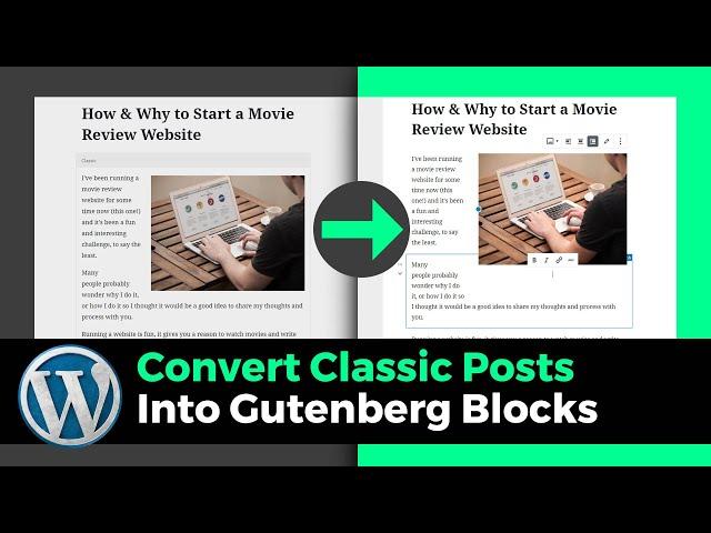 How to Convert WordPress Classic Posts into Gutenberg Block Editor Posts