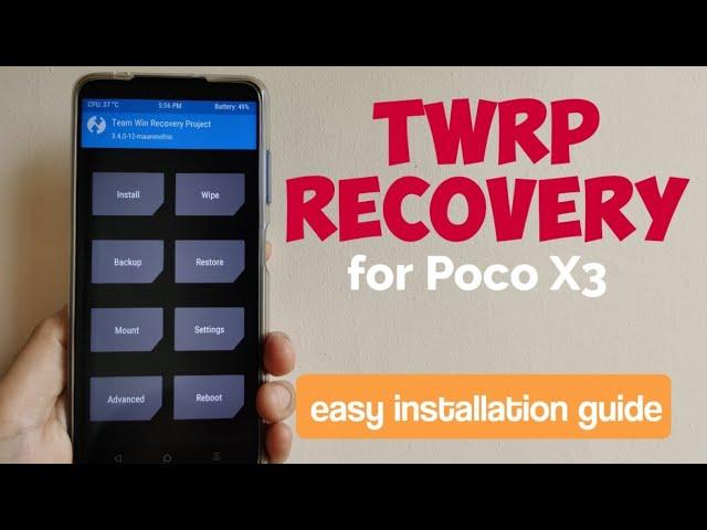 POCO X3: TWRP Recovery | easy installation guide