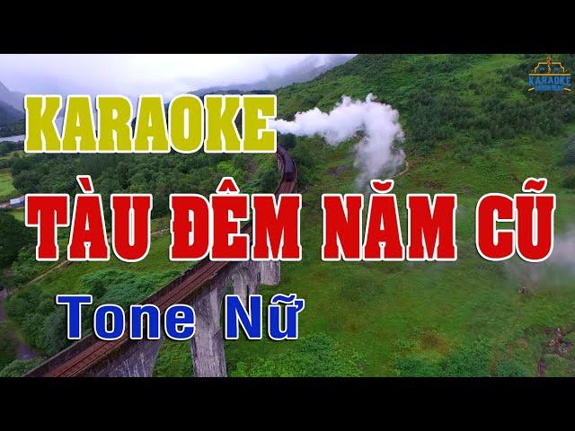 KARAOKE Tàu Đêm Năm Cũ Tone Nữ Nhạc Sống | DINHTAN MEDIA