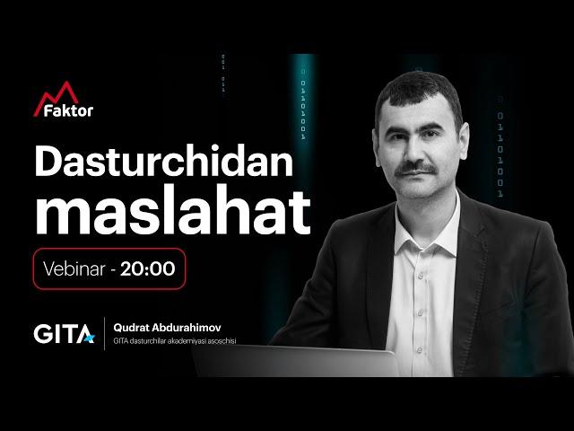 Vebinar — Dasturchidan maslahat | Qudrat Abdurahimov