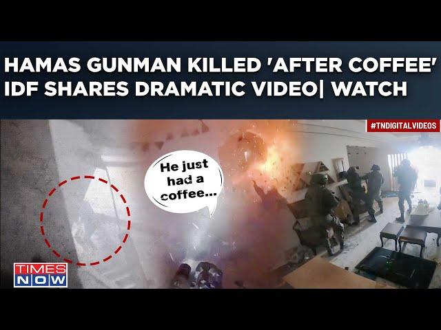 Hamas Gunman Shot Dead By IDF From 'Zero Distance' After His Coffee| Dramatic Combat Video| Watch