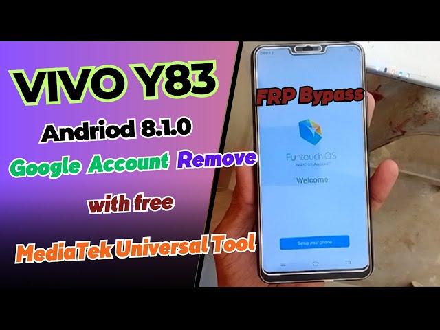 Vivo Y83 (1802) google / frp Bypass by Mediatek Universal Tools