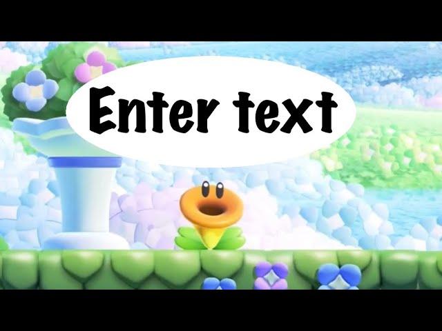 A Super Mario Bros Wonder Template | Make your own talking flowers meme!