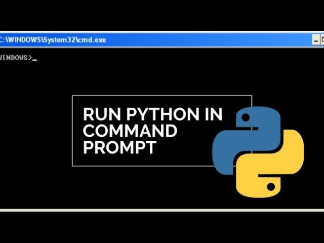 How To Run Python In Command Prompt