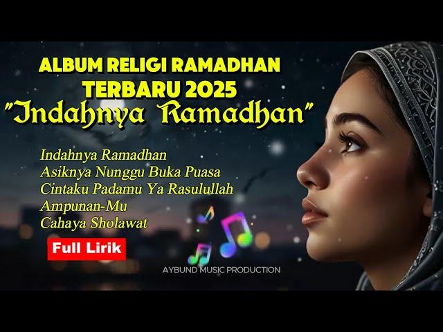  Album Lagu Religi RAMADHAN Terbaru 2025 | Indahnya Ramadhan 