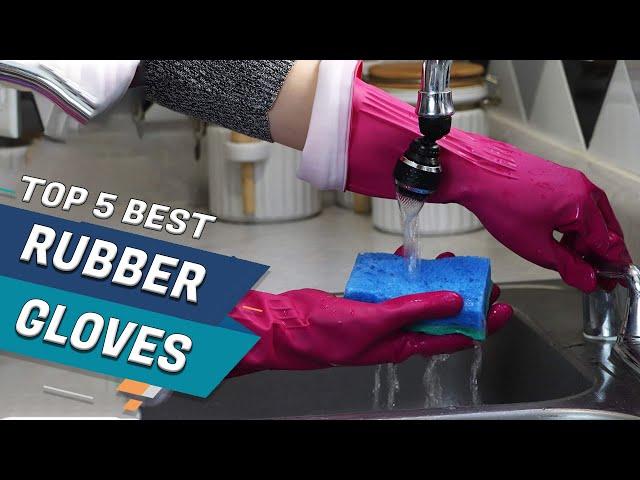 Top 5 Best Rubber Gloves Review in 2021