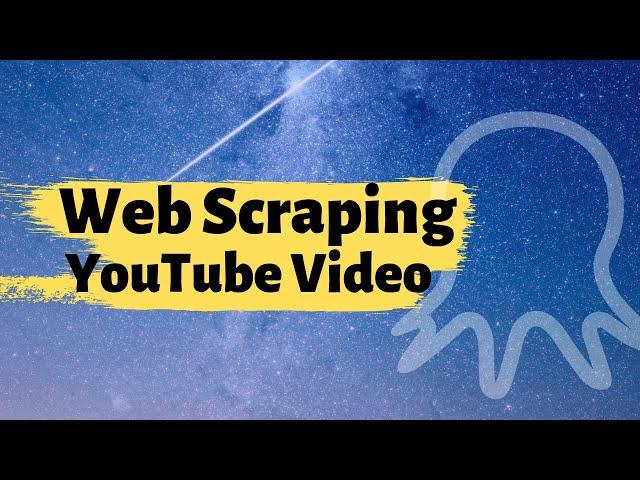 Web Scraping | Scraping Youtube Videos